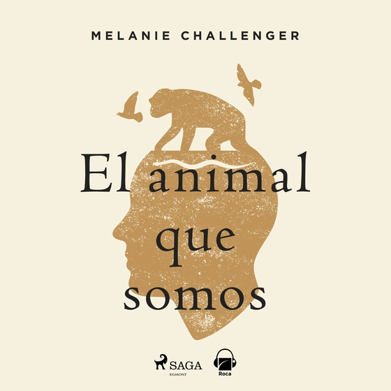 El animal que somos (lydbog) af Mel Challenger