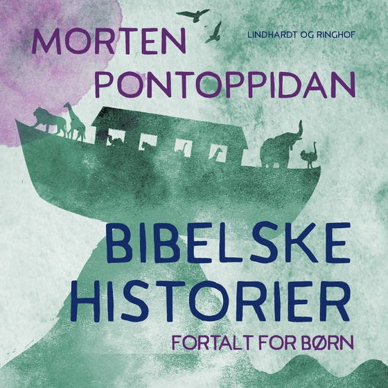 Bibelske historier. Fortalt for børn (lydbog) af Morten Pontoppidan