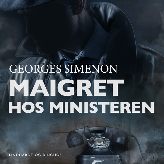 Maigret hos ministeren (lydbog) af Georges Simenon