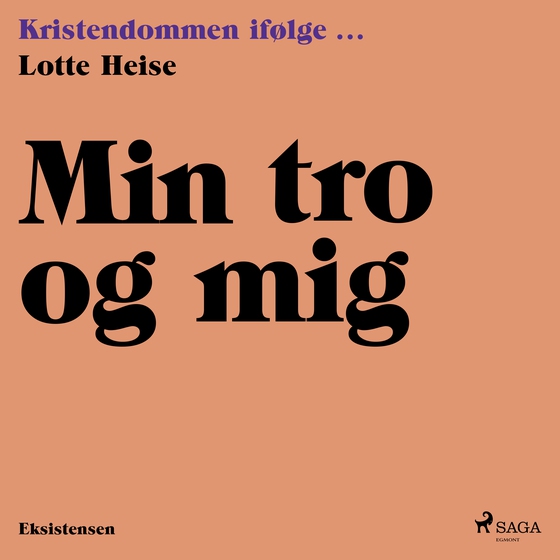 Min tro og mig (lydbog) af Lotte Heise