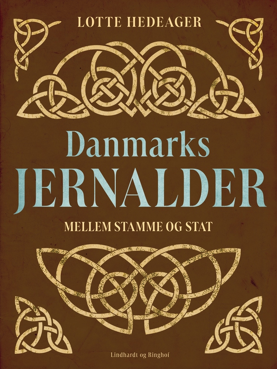 Danmarks jernalder. Mellem stamme og stat (e-bog) af Lotte Hedeager