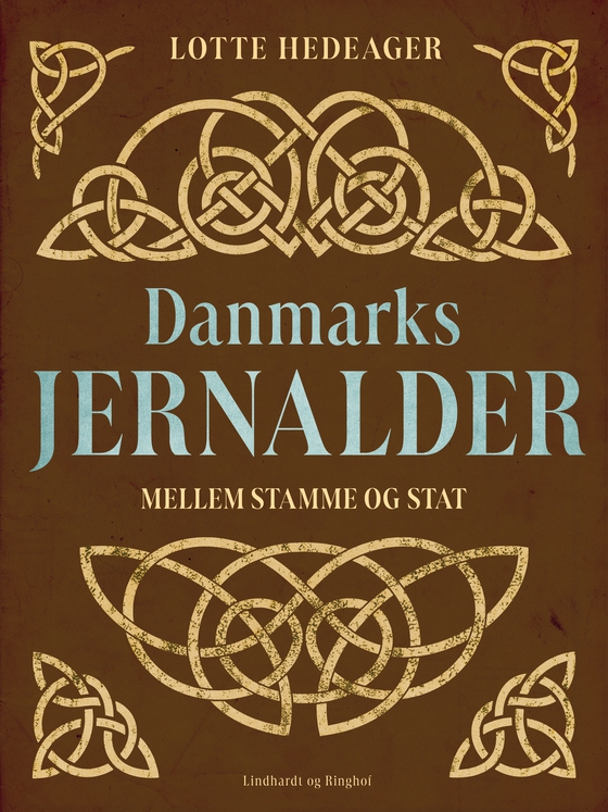 Danmarks jernalder. Mellem stamme og stat (e-bog) af Lotte Hedeager