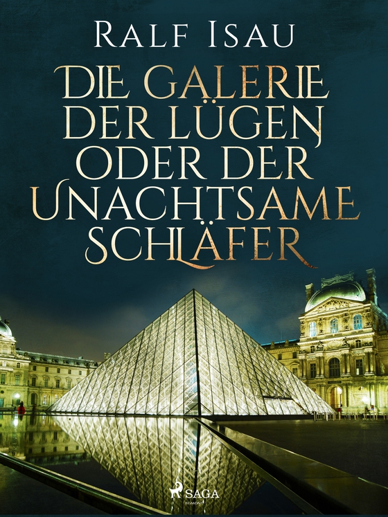 Die Galerie der Lügen oder der unachtsame Schläfer