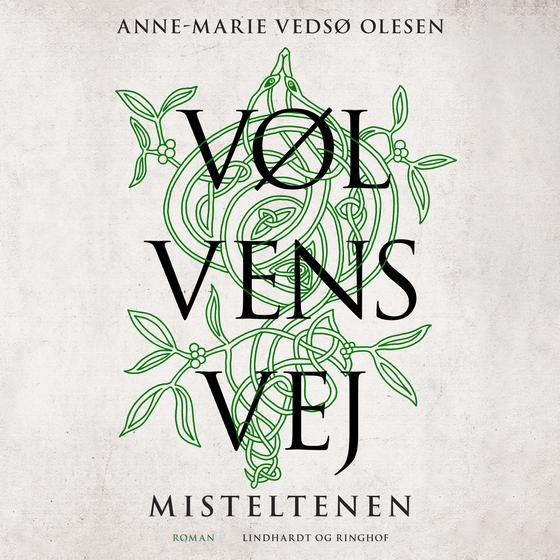 Vølvens vej - Misteltenen (lydbog) af Anne-Marie Vedsø Olesen