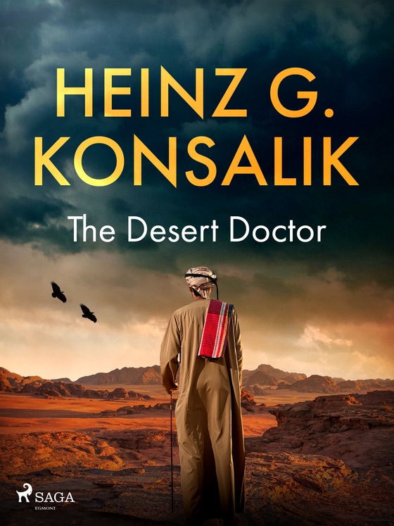 The Desert Doctor (e-bog) af Heinz G. Konsalik