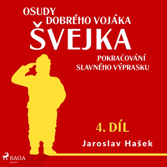 Osudy dobrého vojáka Švejka – Pokračování slavného výprasku (4. díl) (lydbog) af Jaroslav Hašek