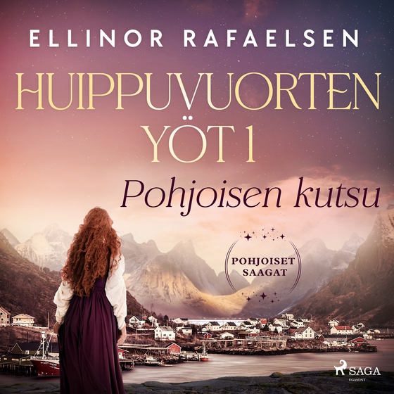 Pohjoisen kutsu – Huippuvuorten yöt 1 (lydbog) af Ellinor Rafaelsen