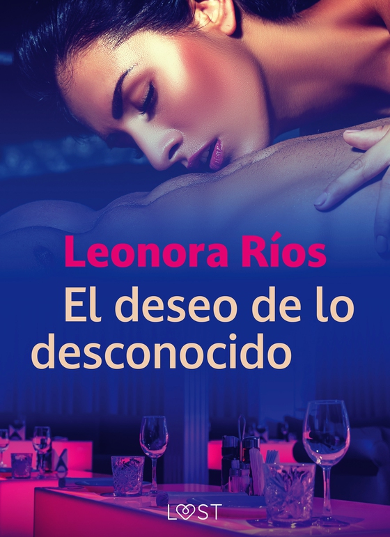 El deseo de lo desconocido (e-bog) af Leonora Ríos