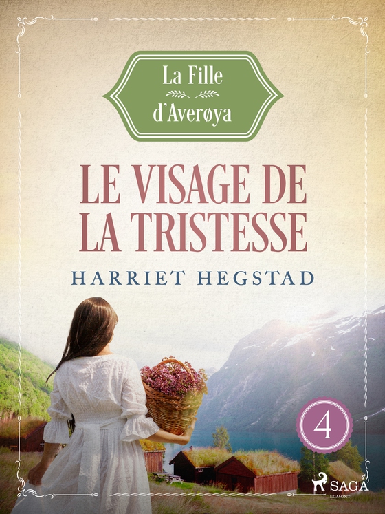 Le Visage de la tristesse - La Fille d'Averøya, Livre 4 (e-bog) af Harriet Hegstad