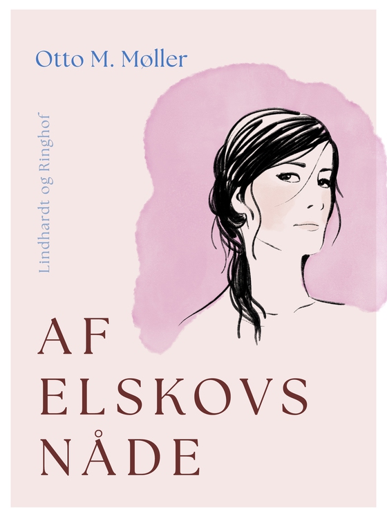 Af elskovs nåde (e-bog) af Otto M. Møller