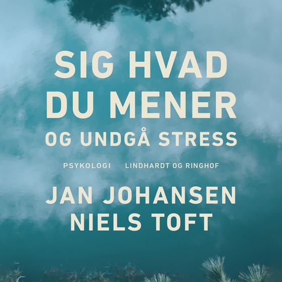 Sig hvad du mener - og undgå stress (lydbog) af Jan Johansen