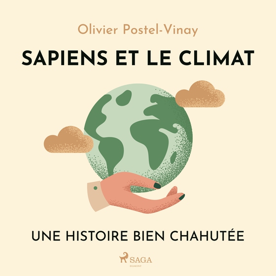Sapiens et le climat - Une histoire bien chahutée (lydbog) af Olivier Postel-Vinay