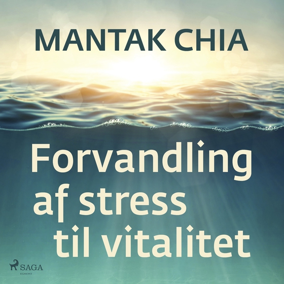Forvandling af stress til vitalitet (lydbog) af Mantak Chia