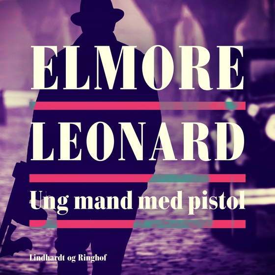 Ung mand med pistol (lydbog) af Elmore Leonard