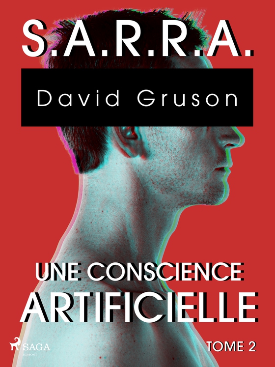 S.A.R.R.A. - Tome 2 : Une Conscience artificielle (e-bog) af David Gruson