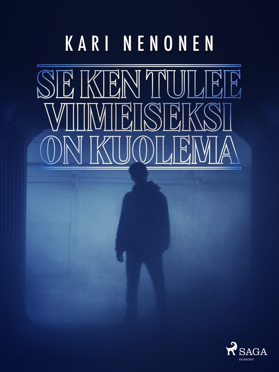 Se ken tulee viimeiseksi on kuolema