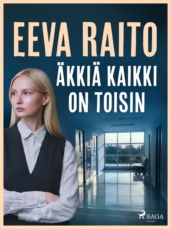 Äkkiä kaikki on toisin (e-bog) af Eeva Raito