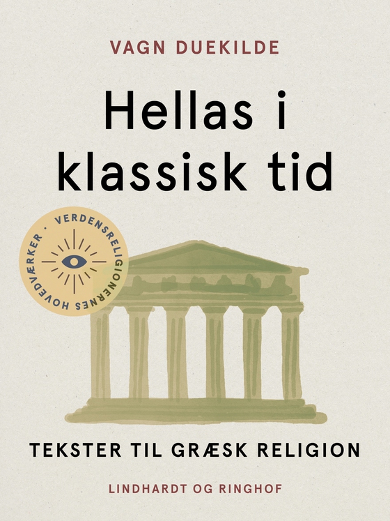 Hellas i klassisk tid. Tekster til græsk religion (e-bog) af Vagn Duekilde