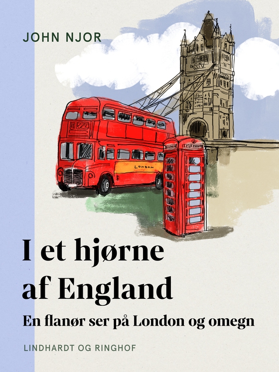 I et hjørne af England. En flanør ser på London og omegn (e-bog) af John Njor