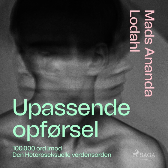 Upassende opførsel (lydbog) af Mads Ananda Lodahl