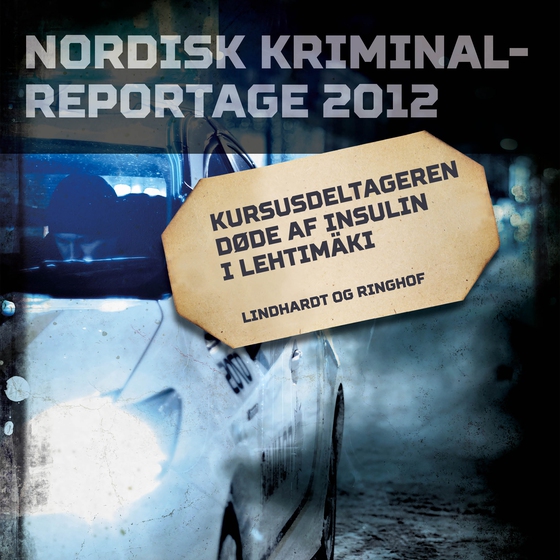 Kursusdeltageren døde af insulin i Lehtimäki (lydbog) af Diverse