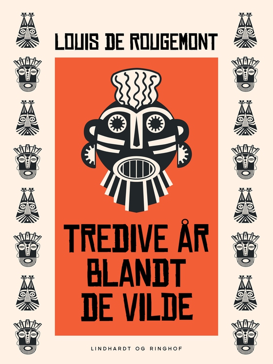 Tredive år blandt de vilde (e-bog) af Louis de Rougemont