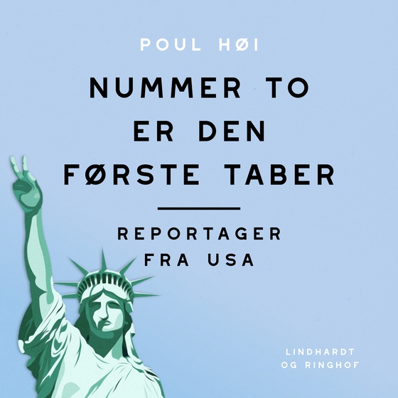 Nummer to er den første taber. Reportager fra USA (lydbog) af Poul Høi
