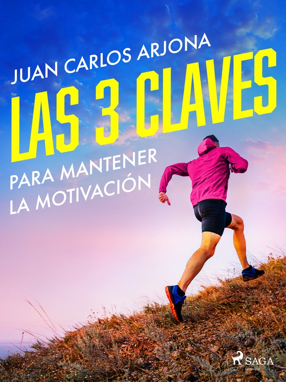 Las 3 claves para mantener la motivación (e-bog) af Juan Carlos Arjona Ollero