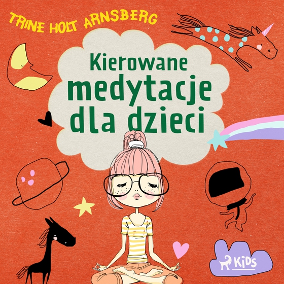 Kierowane medytacje dla dzieci (lydbog) af Trine Holt Arnsberg