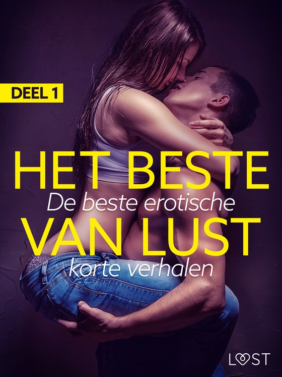 Het beste van LUST Deel 1: De beste erotische korte verhalen (e-bog) af Malva B.