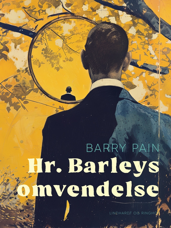 Hr. Barleys omvendelse (e-bog) af Barry Pain