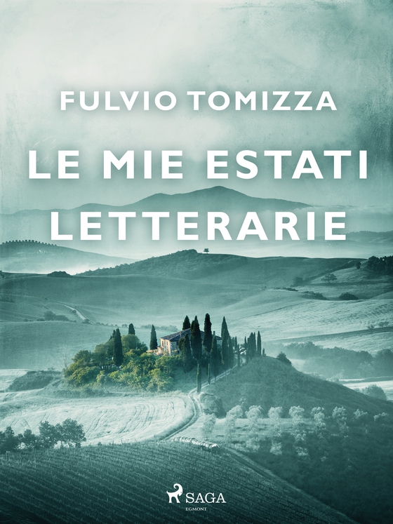 Le mie estati letterarie (e-bog) af Fulvio Tomizza