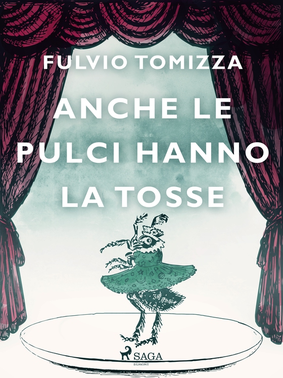 Anche le pulci hanno la tosse (e-bog) af Fulvio Tomizza