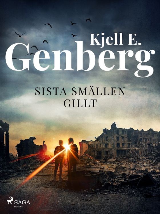 Sista smällen gillt (e-bog) af Kjell E. Genberg