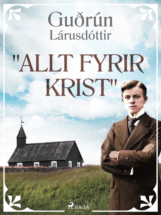 "Allt fyrir Krist" (e-bog) af Guðrún Lárusdóttir