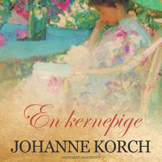 En kernepige (lydbog) af Johanne Korch