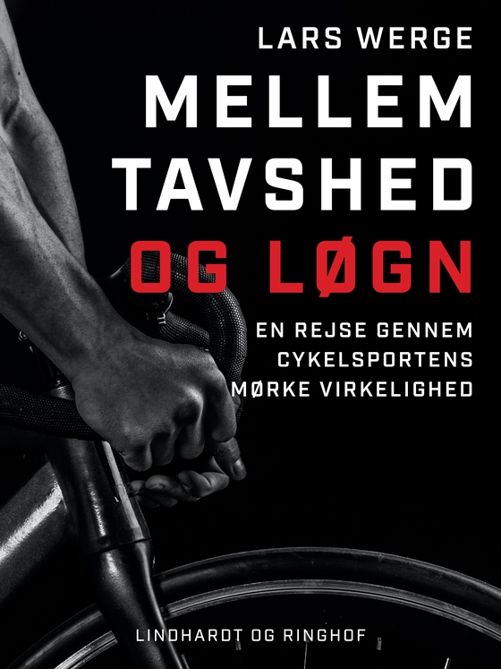 Mellem tavshed og løgn. En rejse gennem cykelsportens mørke virkelighed