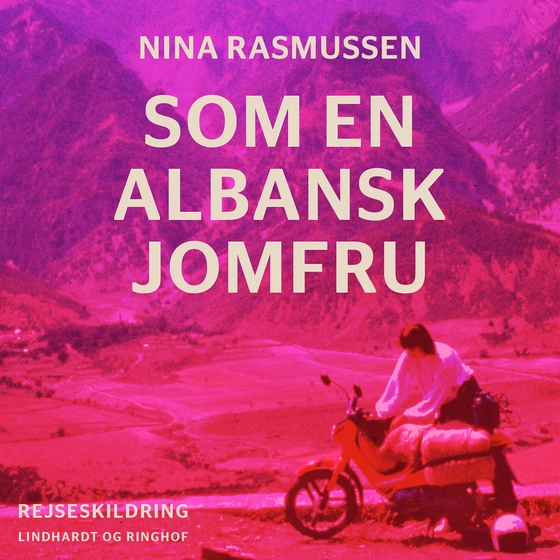 Som en albansk jomfru (lydbog) af Nina Rasmussen