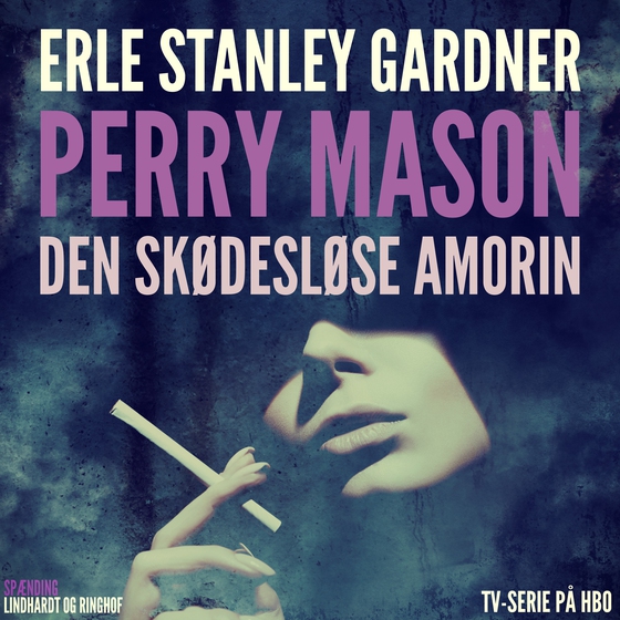 Perry Mason: Den skødesløse amorin (lydbog) af Erle Stanley Gardner