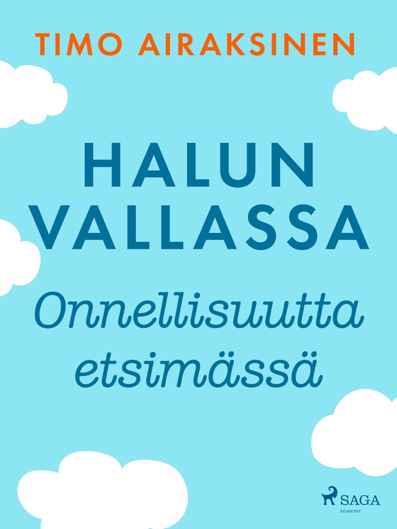 Halun vallassa – Onnellisuutta etsimässä