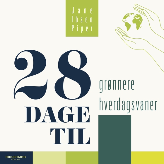 28 dage til grønnere hverdagsvaner (lydbog) af Jane Ibsen Piper
