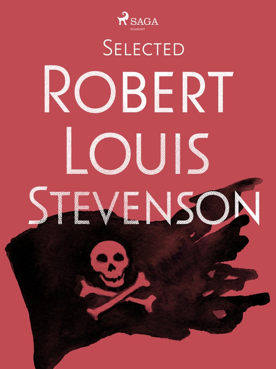 Selected Robert Louis Stevenson (e-bog) af Robert Louis Stevenson