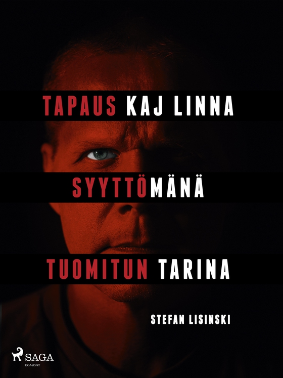 Tapaus Kaj Linna – Syyttömänä tuomitun tarina (e-bog) af Stefan Lisinski