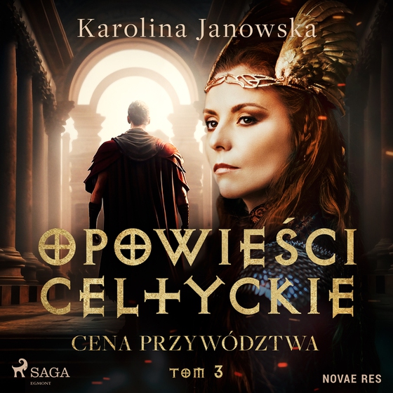 Opowieści celtyckie. Tom 3. Cena przywództwa (lydbog) af Karolina Janowska