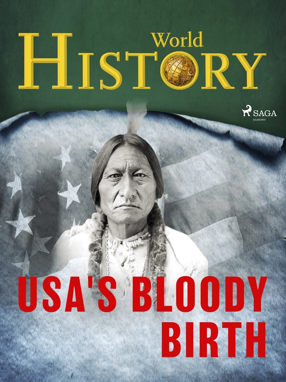 USA's Bloody Birth (e-bog) af World History