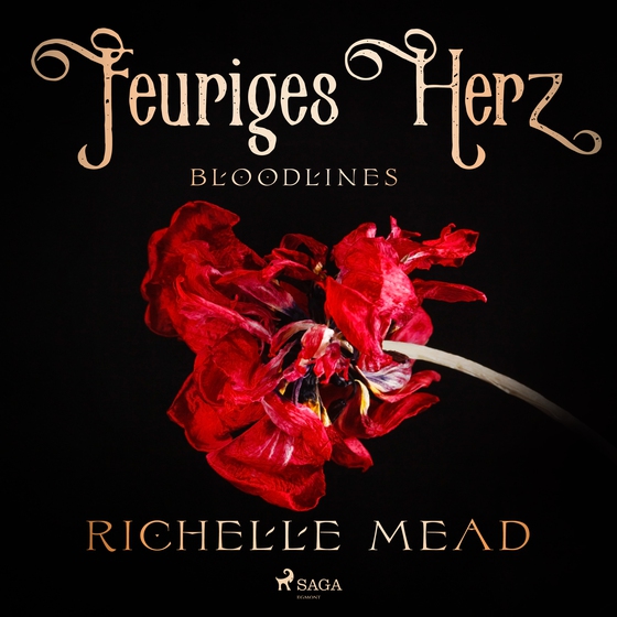 Bloodlines - Feuriges Herz (Bloodlines-Reihe, Band 4) (lydbog) af Richelle Mead