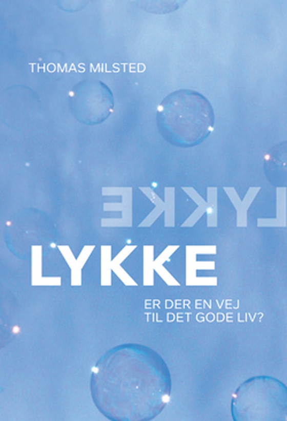 Lykke - Er der en vej til det gode liv? (e-bog) af Thomas  Milsted