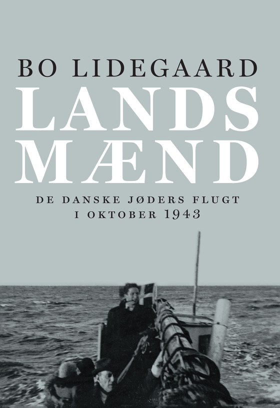 Landsmænd - - De danske jøders flugt i oktober 1943 (e-bog) af Bo Lidegaard