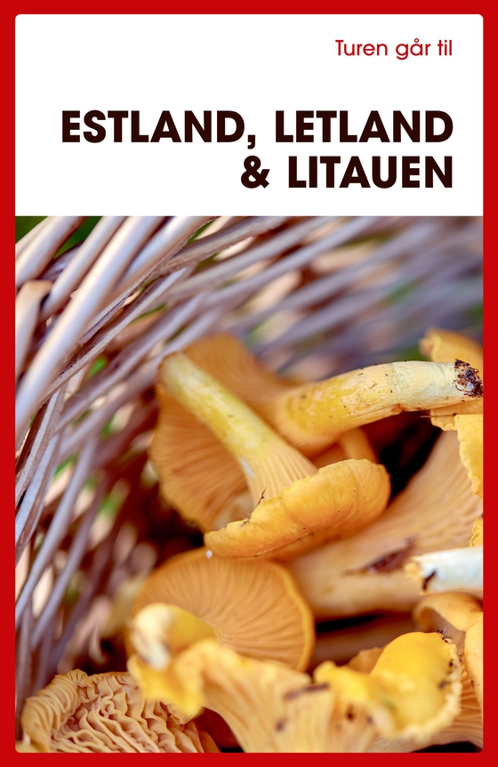 Turen går til Estland, Letland & Litauen (e-bog) af Karin Larsen