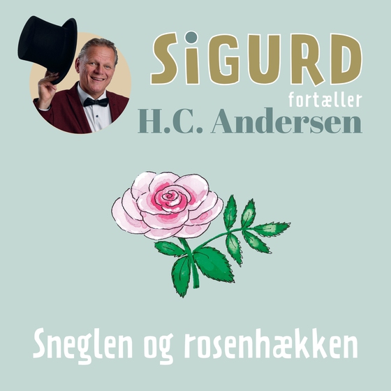 Sigurd fortæller om Sneglen og rosenhækken (lydbog) af Sigurd Barrett
